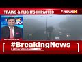 Dense Fog Reported | Flights and Trains Impacted | NewsX  - 04:55 min - News - Video