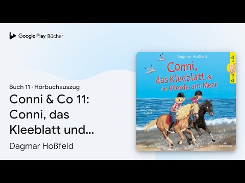 „Conni & Co 11: Conni, das Kleeblatt und die…“ von Dagmar Hoßfeld · Hörbuchauszug