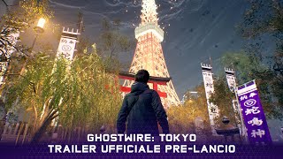 Ghostwire: Tokyo - Trailer ufficiale pre-lancio
