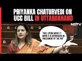 UCC Bill | Priyanka Chaturvedi On Uniform Civil Code Bill: For Uttarakhand MPs To Decide
