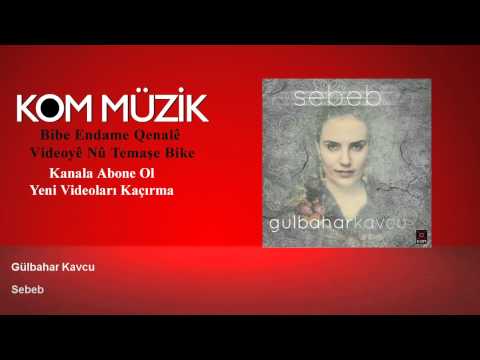 Gulbahar Kavcu - Gulbahar Kavcu / Sebeb / The Reason 