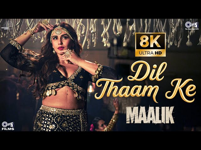 Dil Thaam Ke - 8K Video | Maalik | Rajkummar Rao, Huma Qureshi | Sachin - Jigar | Rashmeet K, Rana M