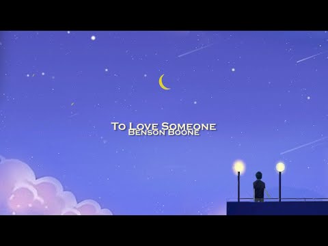 Benson Boone - To Love Someone (Lyrics)