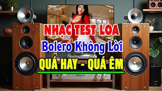 LK Nhạc Không Lời BOLERO Hay Nhất - Hòa Tấu Organ Rumba Nhạc Trữ Tình - Nhạc Test Loa Chuẩn Nhất