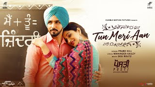 Tun Meri Aan - Prabh Gill ft Babbal Rai (Posti) | Punjabi Song