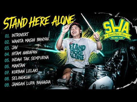 STAND HERE ALONE (SHA) FULL ALBUM TERBARU 2025