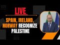 LIVE | BRUSSELS | Spain, Ireland, and Norway discuss preparations to recognize Palestine as a state
