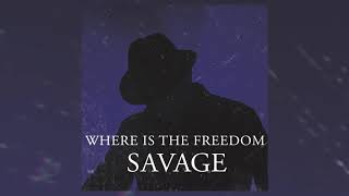 Savage — WHERE IS THE FREEDOM (feat. Ice MC) [RITMICO Mix] | Official Audio