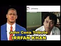 WWE star John Cena pays condolences to Irrfan Khan &amp; Rishi Kapoor