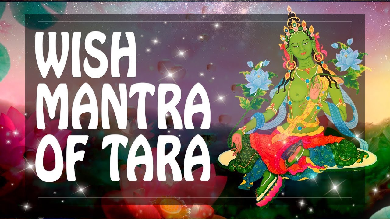 Wish Mantra of Tara Goddess ☯ Green Tara Mantra for Wishes - Manthra (Mantra Shakti)