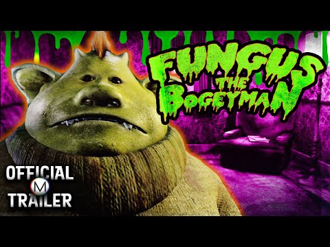Fungus the Bogeyman'