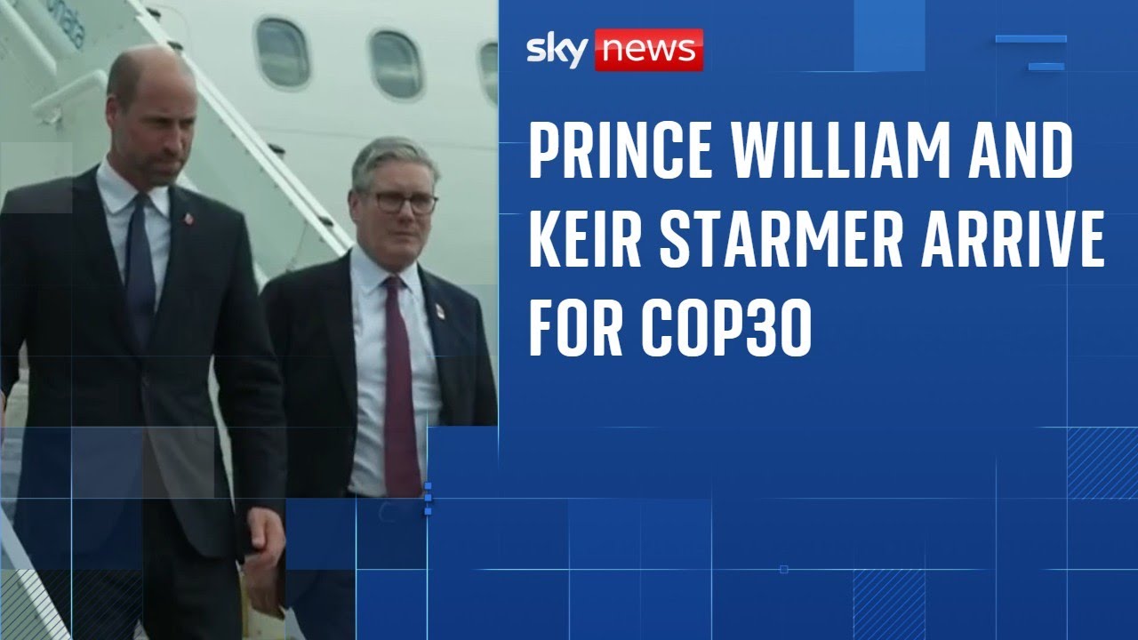 Prince William and Keir Starmer land in Belém for COP30