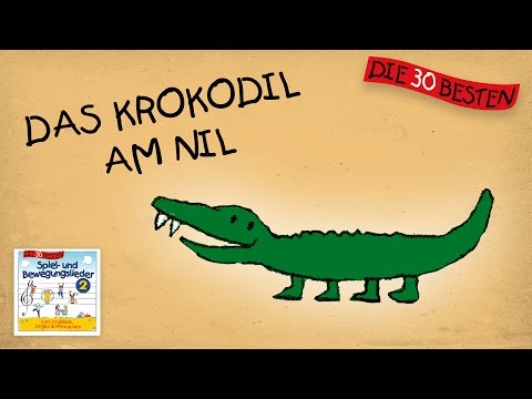 Das Krokodil am Nil - Die besten Spiel- und Bewegungslieder || Kinderlieder