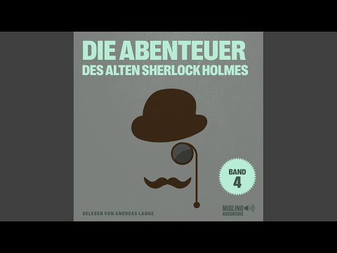 Kapitel 1 - Teil 33 - Die Abenteuer des alten Sherlock Holmes (Band 4)