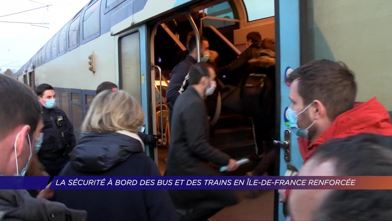 Yvelines | La sécurité à bord des bus et des trains en Île-de-France renforcée