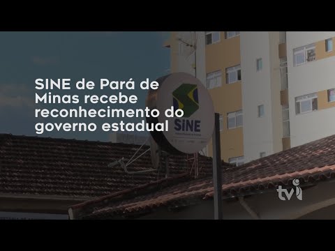 Vídeo: SINE de Pará de Minas recebe reconhecimento do governo estadual