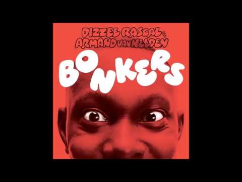10H Bonkers - Dizzee Rascal & Armand Van Helden