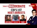 CBI Makes 1st NEET Arrests | Will Swift Probe Reinstate Faith