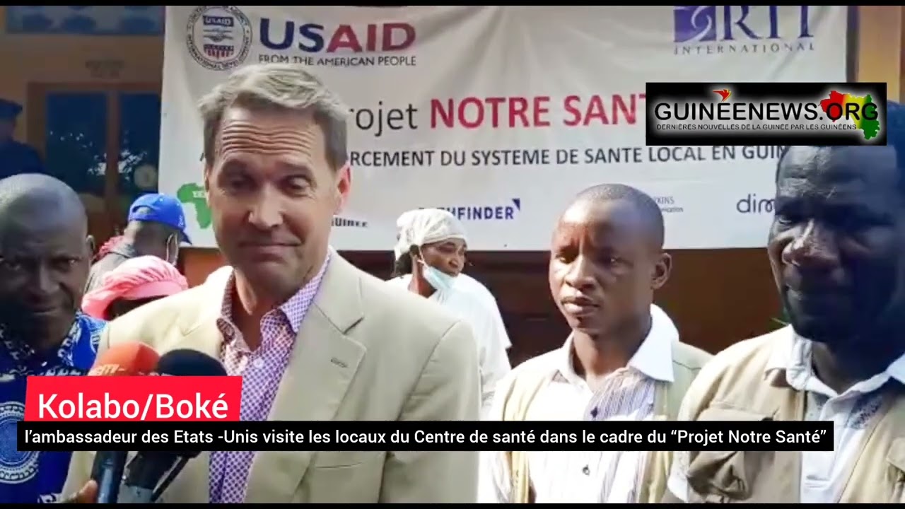 Boké l’ambassadeur des Etats -Unis visite les locaux du Centre de santé avec le “Projet Notre Santé”
