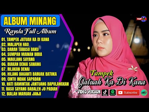 Rayola Full Album || TAMPEK JATUAH KA DI KANA - MALAPEH HAO - Pop Minang Terbaru 2026 - Viral Tiktok