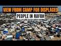 LIVE: View From Camp For Displaced People In Rafah | News9