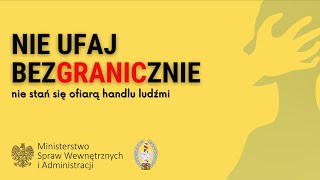 Nie ufaj bezgranicznie. Nie stań się ofiarą handlu ludźmi