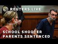 LIVE: Parents of Michigan school shooter sentenced