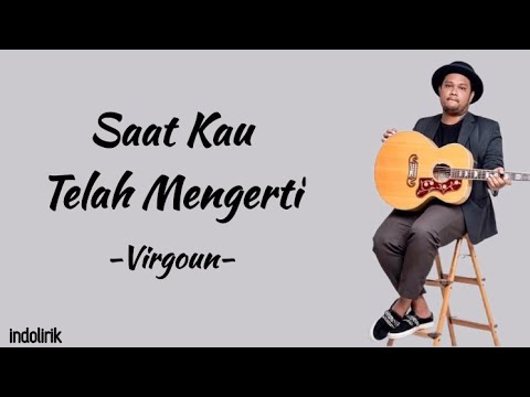 Upload mp3 to YouTube and audio cutter for Virgoun - Saat Kau Telah Mengerti | Lirik Lagu download from Youtube