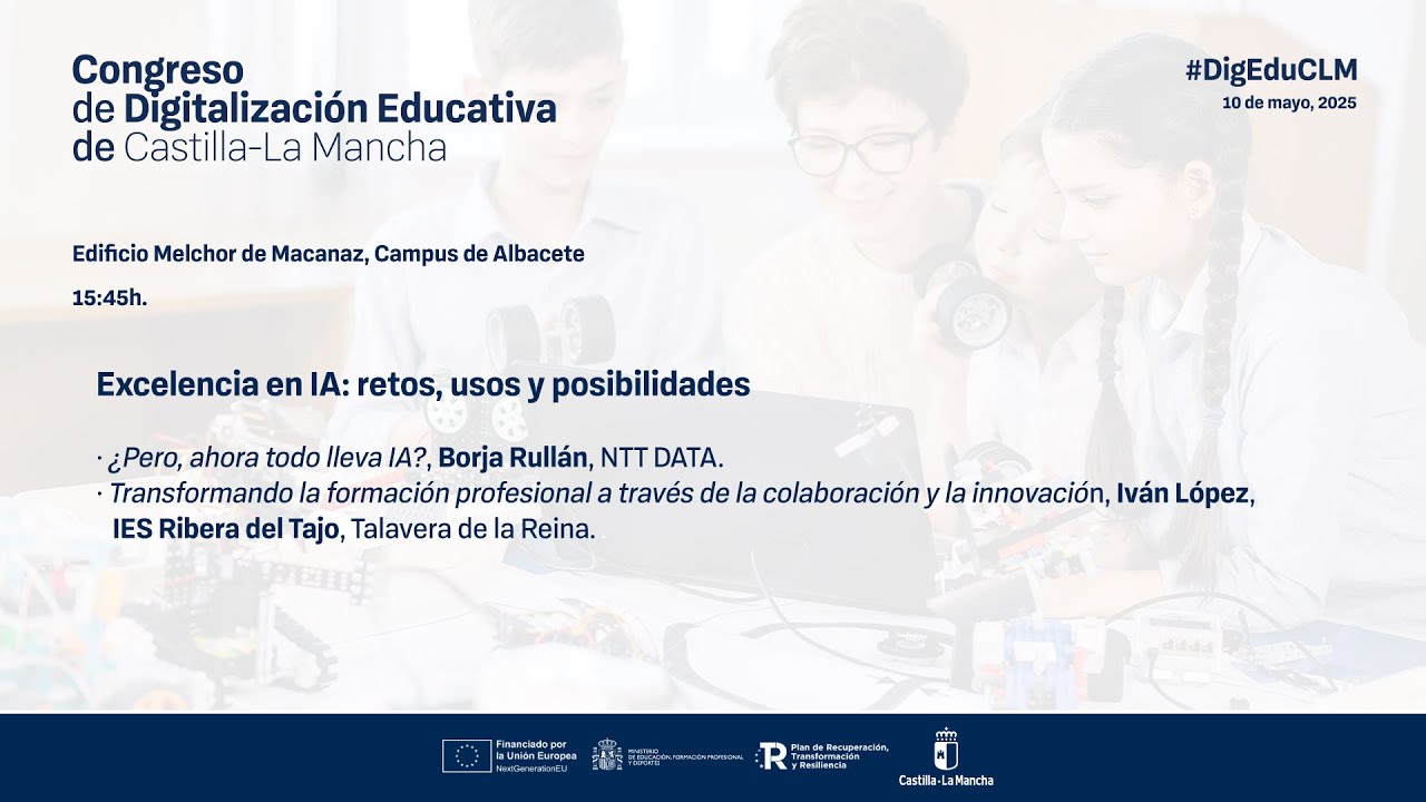 #DigEduCLM: 09 M. Macanaz - 15:45h - Excelencia en IA: retos, usos y posibilidades