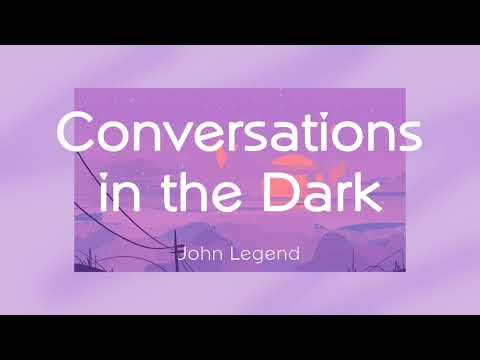 John Legend - Conversations in the Dark [1 HOUR LOOP]