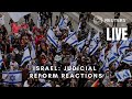 LIVE: Supporters and protesters of Netanyahus judicial reforms react in Israel