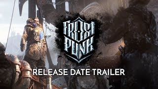 Frostpunk - Release Date Trailer
