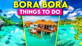 Top 10 Things To Do In Bora Bora 2024 - Travel Video
