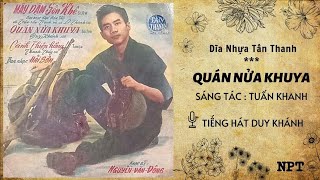 Quán Nửa Khuya - Duy Khánh | Bản Thu Âm Đầu Tiên Hay Nhất Trước 1975