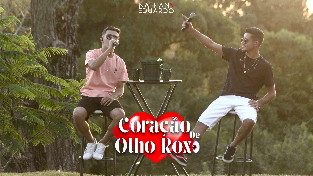 Nathan e Eduardo – Coração de olho roxo