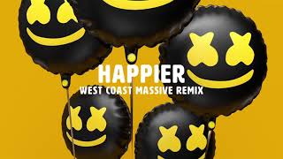 Happier (West Coast Massive Remix)