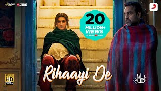 Rihaayi De – A R Rahman (Mimi) Video HD