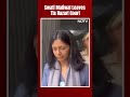 Swati Maliwal Leaves Tis Hazari Court