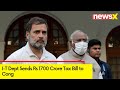 I-T Dept Sends Rs 1700 Crore Tax Bill to Cong| Ahead of Lok Saba Polls | NewsX