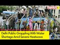Water Shortage Grips Delhi Amid Heatwave | Watch Our Exclusive Ground Report From Okhla, Delhi |