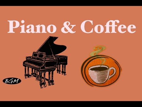 【Relaxing Jazz Piano】Piano Instrumental Music For Relax,Work,Study - Background Cafe Music