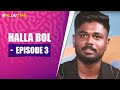 Halla Bol Ep.3: The Royals are ready for the MIghty challenge | Full Episode
