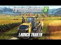 Farming Simulator 17 – Launch Trailer
