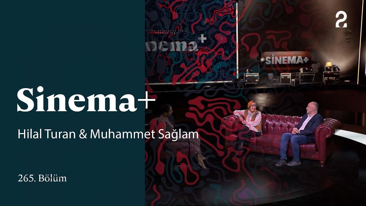 Sinema+ | Hilal Turan & Muhammet Sağlam | 265. Bölüm @trt2