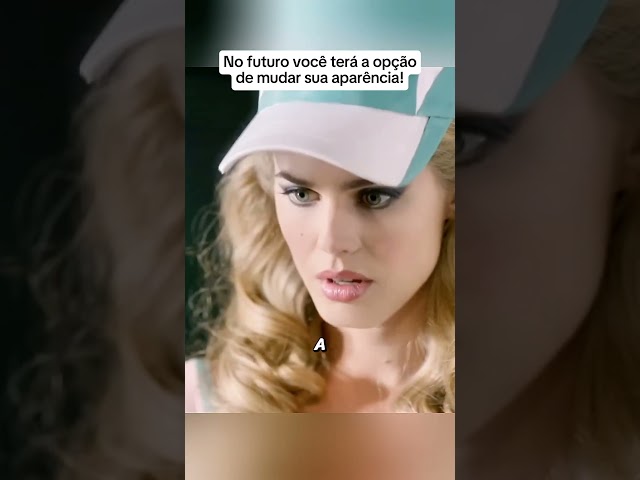 No futuro você poderá mudar sua aparência.
