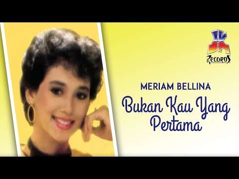 Meriam Bellina - Bukan Kau Yang Pertama