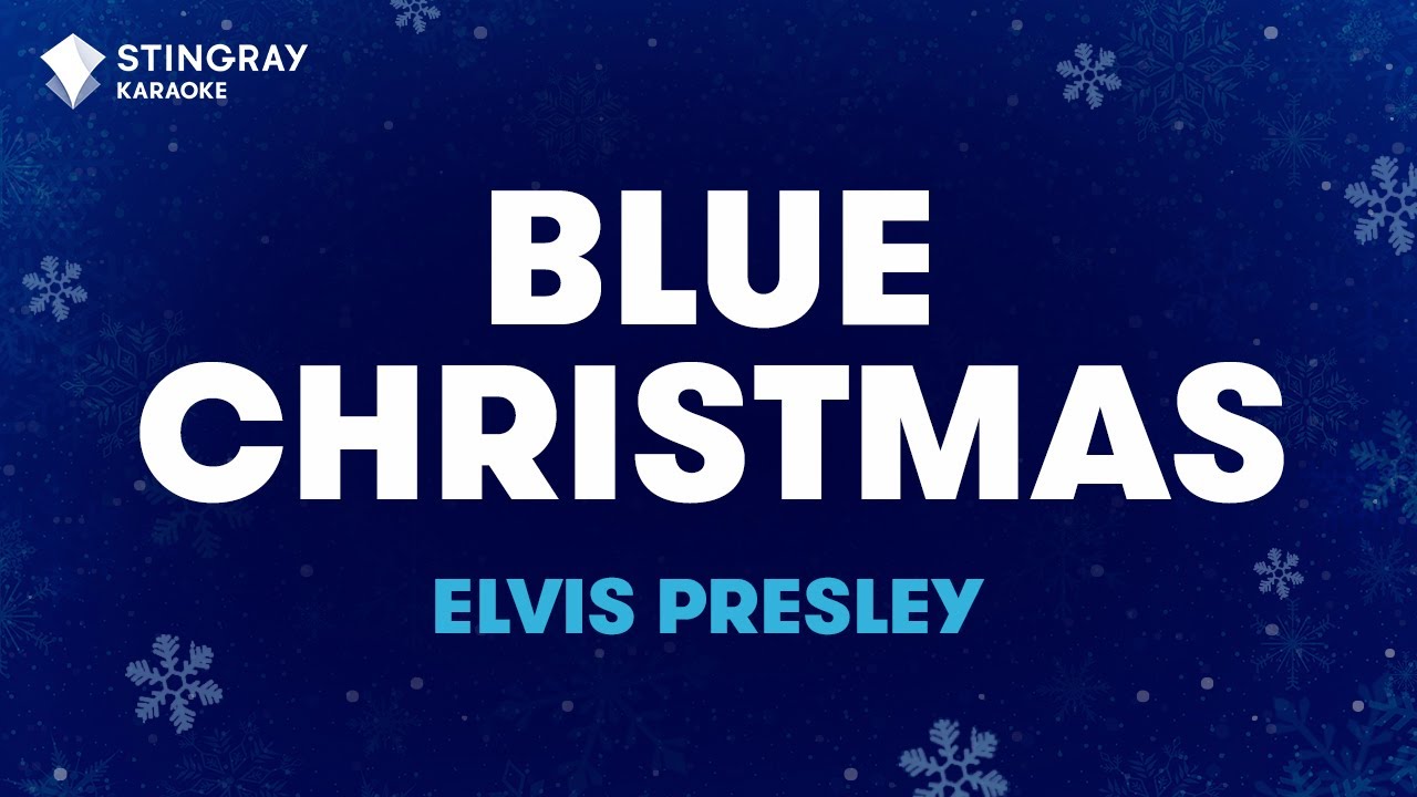 Blue Christmas in the Style of "Elvis Presley" karaoke video with lyrics (no lead vocal) - YouTube