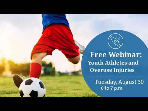 August 30, 2022 Youth Athletes and Overuse Injuries Webinar