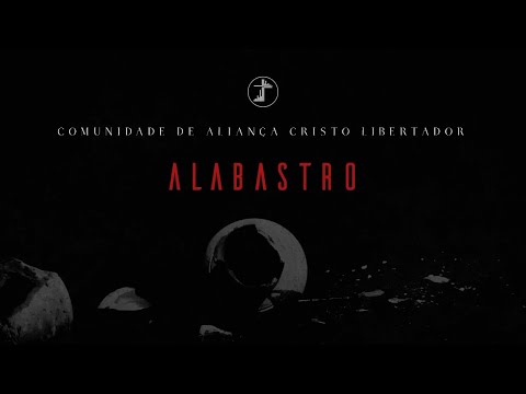 Comunidade de Aliança Cristo Libertador – Alabastro