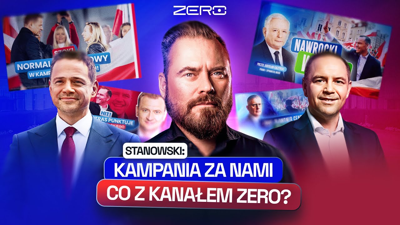 STANOWSKI: KAMPANIA ZA NAMI. CO Z KANAŁEM ZERO?